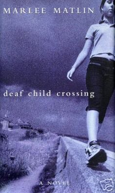 Deaf Child Crossing - Marlee Matlin