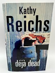 Deja Dead - Kathy Reichs