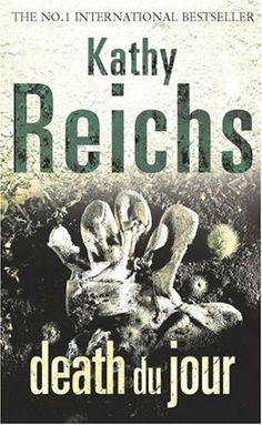 Death du Jour - Kathy Reichs