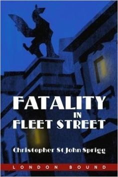 Fatality in Fleet Street - Christopher St. John Sprigg