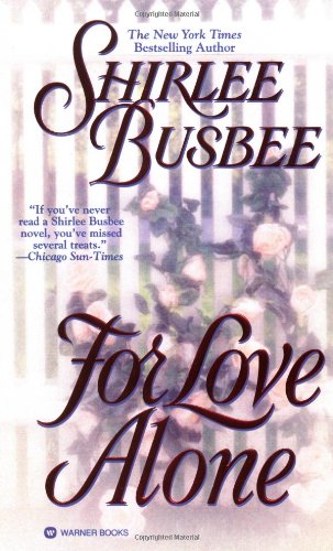 For Love Alone - Shirlee Busbee