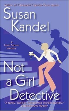 Not a Girl Detective.A Cece Caruso Mystery - Susan Kandel