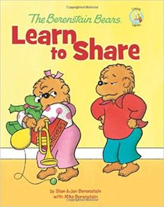 The Berenstain Bears Learn to Share - Stan & Jan Berenstain