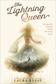 The Lightning Queen - Laura Resau