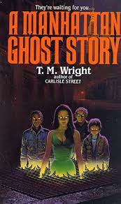 A Manhattan Ghost Story - T. M Wight