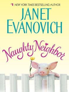 Naughty Neighbor - Janet Evanovich