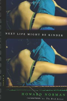 Next life might be kinder - Howard Norman