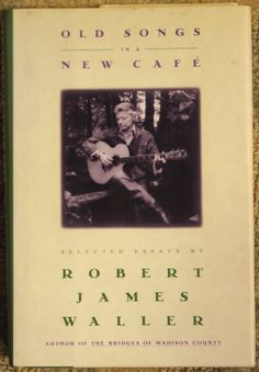 Old Songs in a New Cafe - Robert James Walter