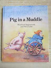 Pig in a Muddle - Mira Lobe and Winfrid Opgenorth