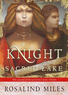 The Knight of Sacred Lake - Rosalind Miles