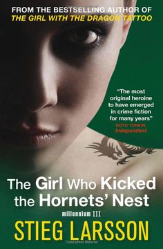 The Girl Who Kicked the Hornets' Nest - Stieg Larsson