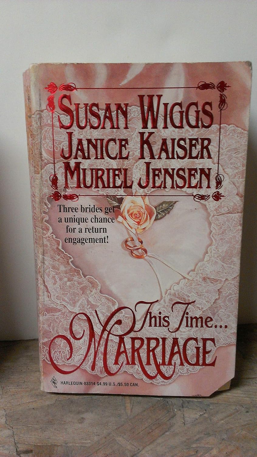 This time...Marriage - Susan Riggs, Janice Kaiser & Muriel Jensen