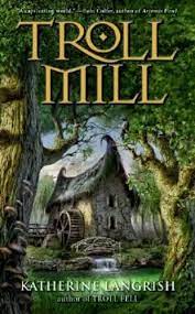 Troll Mill - Katherine Langrish