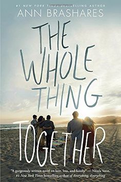 The Whole Thing Together - Ann Brashares