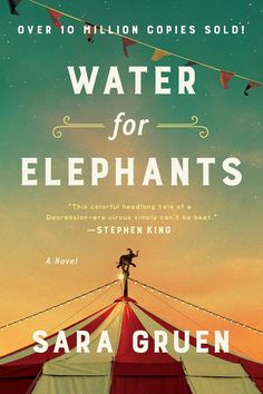 Water for Elephants - Sara Gruen